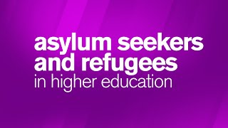 Asylum Seekers and Refugees in Higher Education