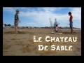 Le Château de Sable ( Plage de Royan - FRANCE ) REMIX (V.2009) Stop Motion