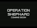 Operation Shepard Trailer P 2