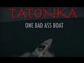 Tatonka - Apache Go-Fast  Boat