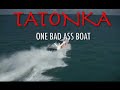 Tatonka - Apache Go-Fast  Boat