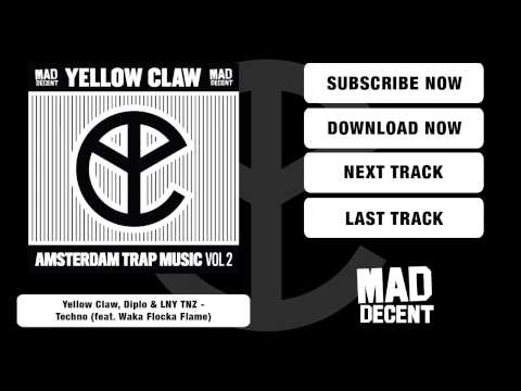 Yellow Claw, Diplo & LNY TNZ - Techno (feat. Waka Flocka Flame)