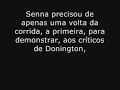 a fant�stica volta de ayrton senna em donington, ao som de the best, tina tuner e textos de ernesto faria, de ayrton, o her�i revelado