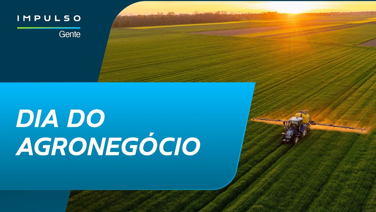 Dia do agronegócio: parceria, confiança e futuro no campo | Impulso Gente EP. 61