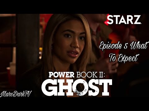 POWER BOOK II: GHOST EPISODE 5 WHAT TO EXPECT!!!