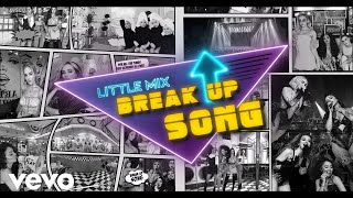 Little Mix - Break Up Song (Lyric)