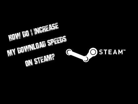 how to boost download speed on steam