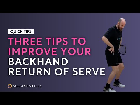Squash Tips: Improve Your Backhand Return Of Serve