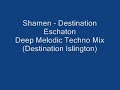 Shamen - Destination Eschaton [Deep Melodic Techno Mix]