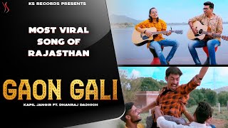 Gaon Gali Official video  Kapil Jangir Dhanraj Dad