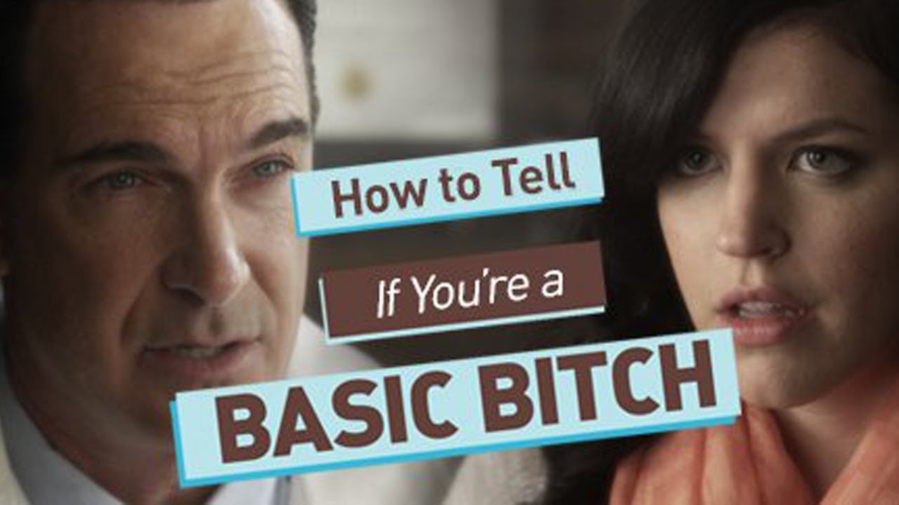 Are You a Basic Bitch?