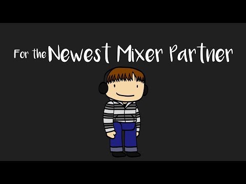 For the Newest Mixer Partner