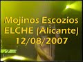 mojinos escozíos 4/5 elche  alicante  12/08/2007