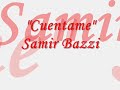 Cuentame (Vers. balada)  - Samir Bazzi *Exclusivo*by Danilo
