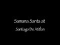 Semana Santa in Santiago  Atitlan Guatemala