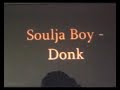 souljaboy  donk