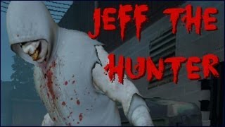 Jeff The Hunter