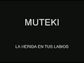 MUTEKI - La Herida En Tus Labios