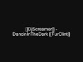 DjScreamerx06 - DancinInTheDark - FurClint