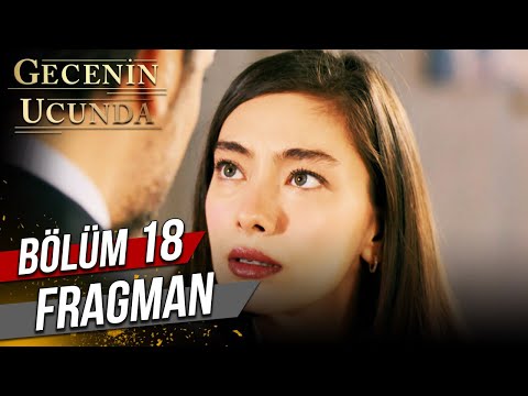Gecenin Ucunda 18. Bölüm Fragmanı                                                                                                                                                                                                                         