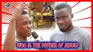 Who is the Father of Jesus?  Street Quiz  Funny Vi