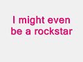 Rockstar by Hannah Montana/Miley Cyrus {With lyrics} Rockstar by Hannah Montana/Miley Cyrus {With lyrics}