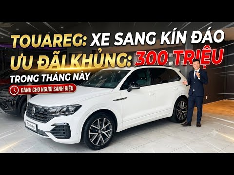 Đánh Giá Chi Tiết Volkswagen Touareg: SUV Hạng Sang Đẳng Cấp | Giảm Ngay 100% Lệ Phí Trước Bạ!