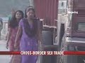 Sex trade flourishes in Darjeeling Sex trade flourishes in Darjeeling