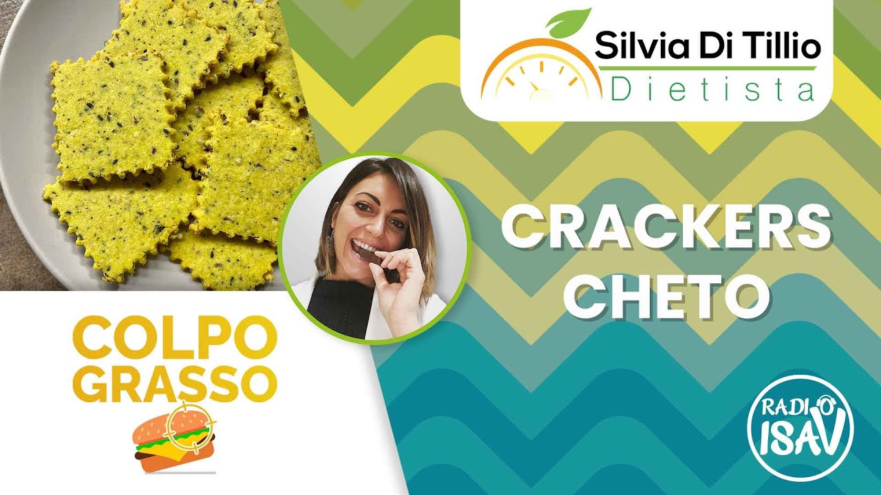 COLPO GRASSO - Dietista Silvia Di Tillio | CRACKERS CHETO