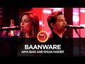 Download Coke Studio Season 10 Baanware Shuja Haider Aima Baig Mp3 Song
