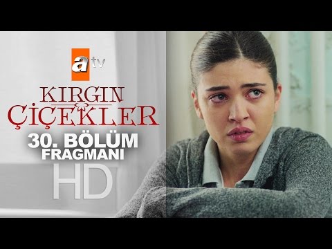 Kırgın Çiçekler 30. Bölüm Fragmanı                                                                                                                                                                                                                        