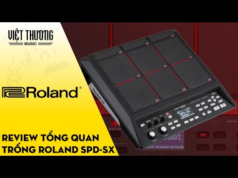 Review tổng quan trống Roland SPD-SX
