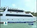 Royal Langkawi Yacht Club