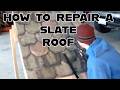 Basic Slate Roof Repair