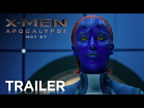 X-Men: Apocalypse - Official Trailer