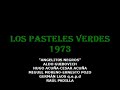angelitos negros/ los pasteles verdes