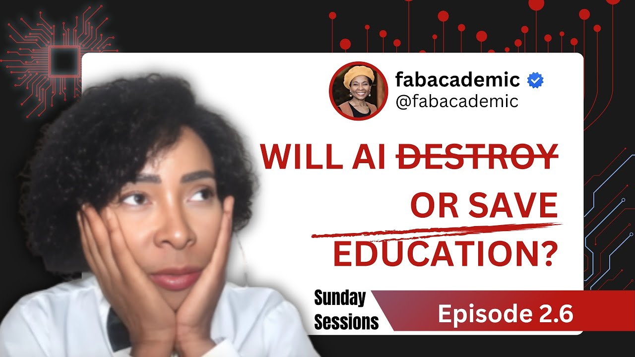 Session 2.6: Will AI DESTROY or SAVE education?