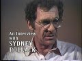 sydney pollack -- just a nice guy
(rough draft) by ira h. gallen
 (one time production assistant on three days of the condor)

it's been over 30 years since i saw sydney last, he had just finished shooting tootsie for the day, and came over to my apartment to do an interview for my public access cable show called 