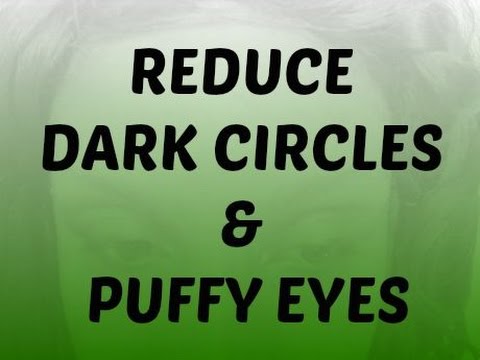 how to reduce puffy eyes