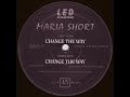 Maria Short - Change The Way Maria Short - Change The Way
