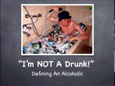 “I’m NOT A Drunk!” – Defining Alcoholism