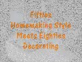 Fifties Homemaker, Eighties Entertaining