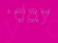 Bomshel Ain't My Day To Care Video and Lyrics