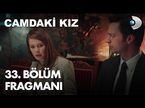 Camdaki Kız 33. Bölüm Fragmanı                                                                                                                                                                                                                            