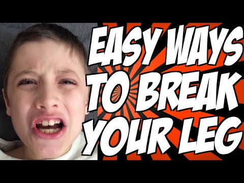 how to break your leg