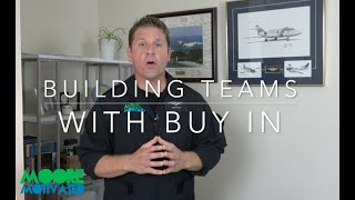 Why the 'buy in' is building effective teams