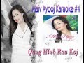 Maiv Xyooj-Quag Hlub Rau Koj Karaoke#4