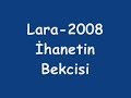 Lara ?hanetin Bekcisi Lara ?hanetin Bekcisi