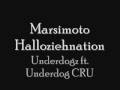 Marsimoto Halloziehnation - Underdogz ft. Underdog CRU