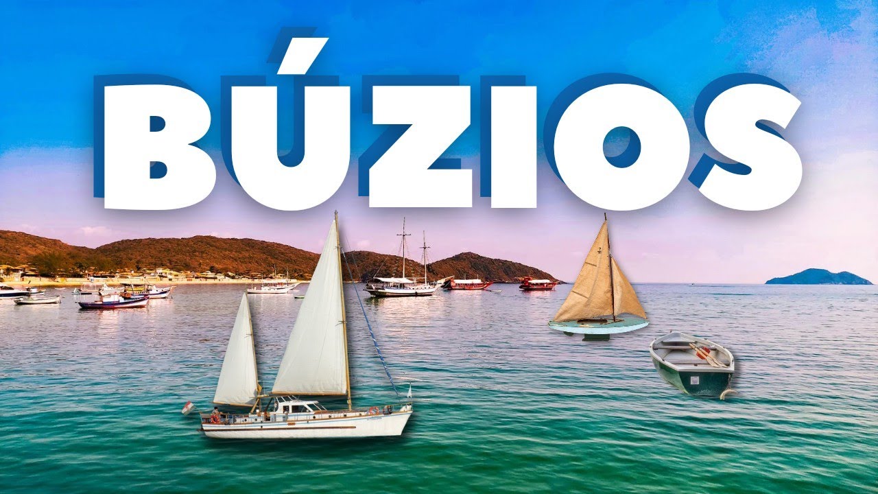 BÚZIOS RJ: Tudo sobre a cidade + charmosa da Região dos Lagos (perto de Cabo Frio - Rio de Janeiro)